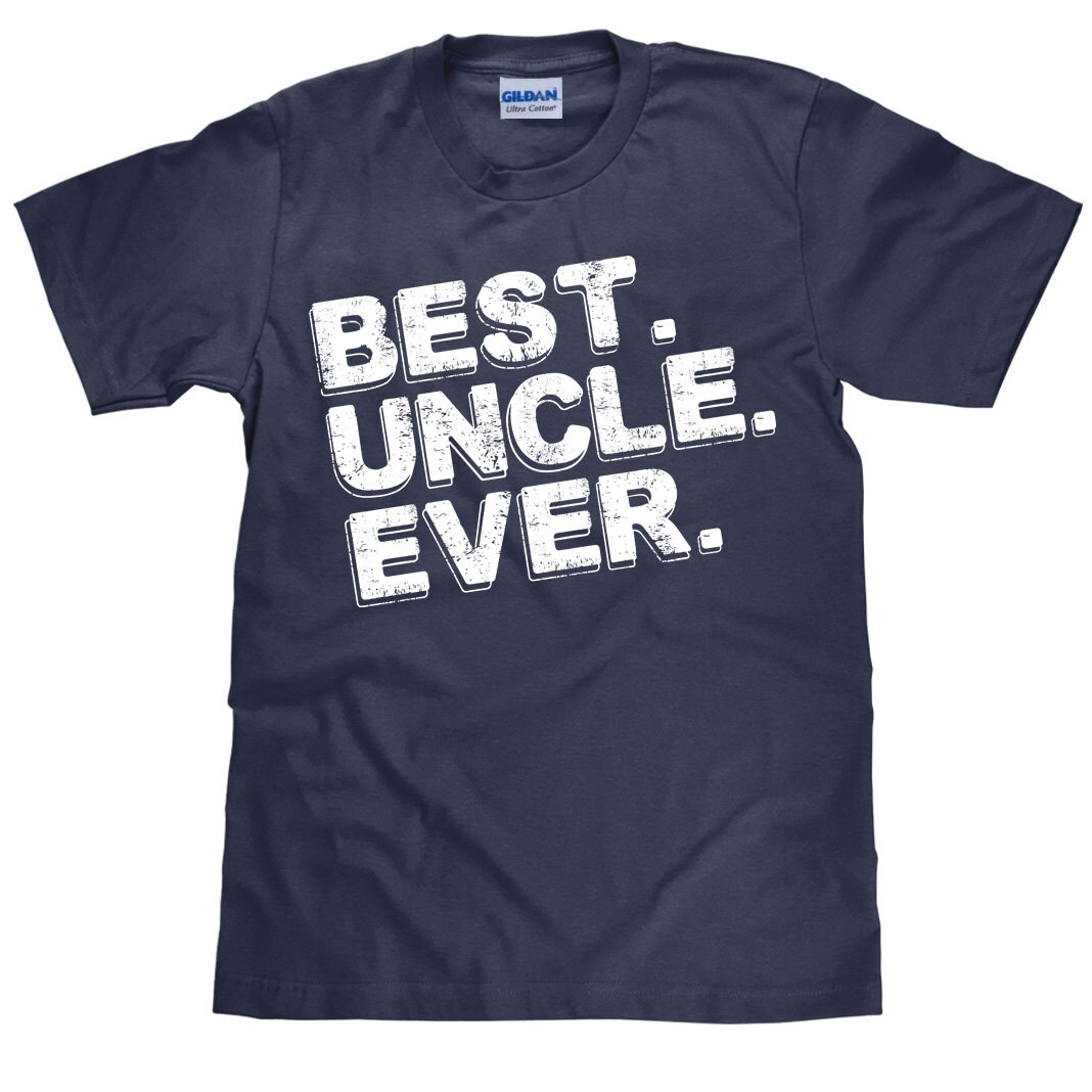 Best Uncle Ever Awesome Uncle T Shirt Item 1130