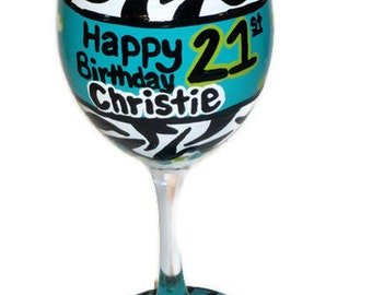 21st Birthday Wine Glass, 21st Birthday Gift, Hand Painted Wine Glass, Custom Birthday Gift, Zebra Print Wine Glass, Birthday Gift, 21 Gifts