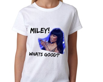 miley whats good shirt