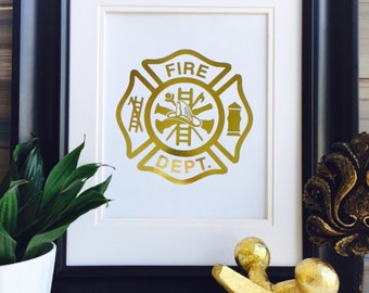 Firefighter print, fire emblem, Fire Department Decor, Gold foil Print, Wall Art, firefighter gift