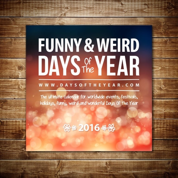 2016 Days Of The Year wall calendar 365 weird holidays