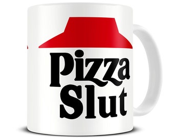 Pizza Slut Coffee Mug - funny mugs - MG384