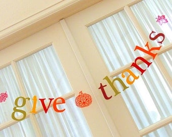give thanks Banner. Thanksgiving. Decorations. Holidays. Autumn. 5280 Bliss.