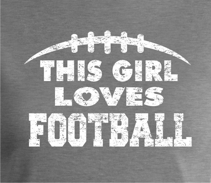 This Girl Loves Football Football Shirt For Her She Loves