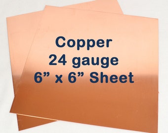 Copper Sheet - 24 Gauge - 6 x 6 Inches - Choose Your Quantity