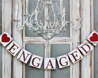 ENGAGED BANNERS - Engagement BANNERS - Rustic Engagement Decorations - Party Decorations