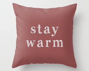 Stay Warm Pillow Cover, Fall Pillow Cover, Winter Pillow Cover, Fall decor, burgundy pillow cover, marsala pillow cover, cozy pillow cover