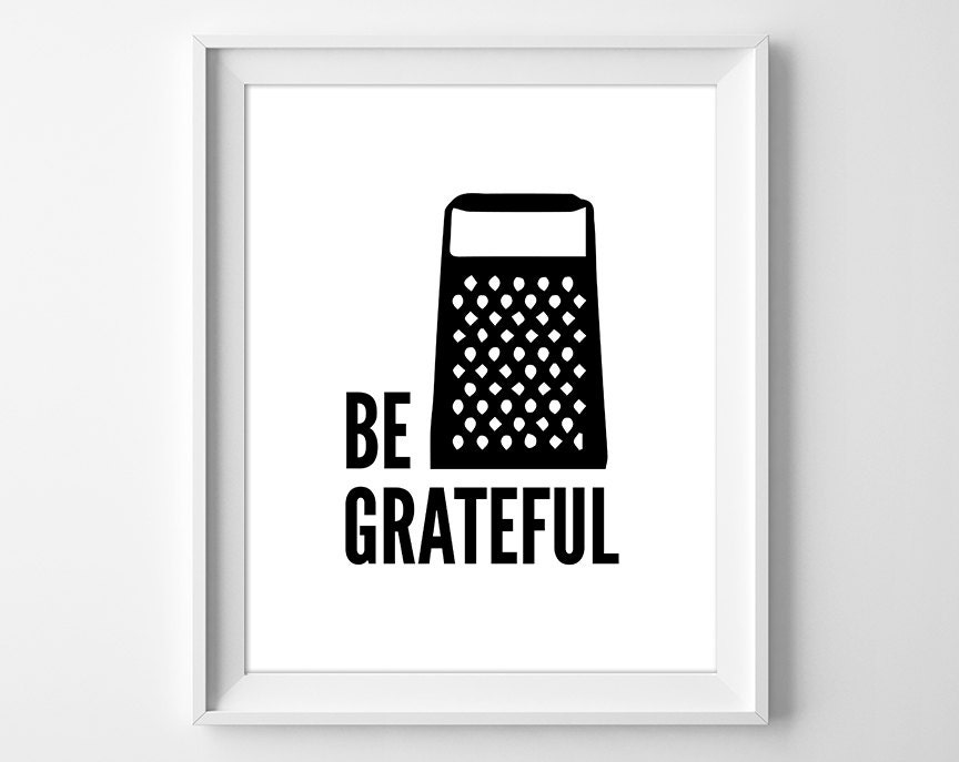 Be Grateful Print Cheese Grater Printable Cheese Grater