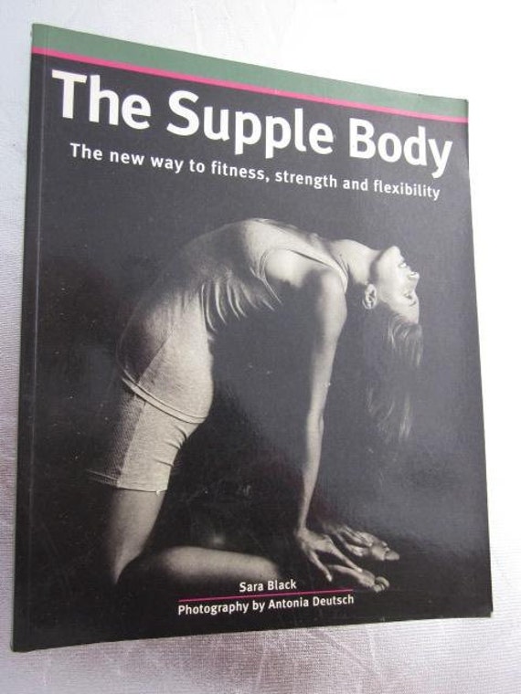 THE SUPPLE BODY The New Way To Fitness Strength And
