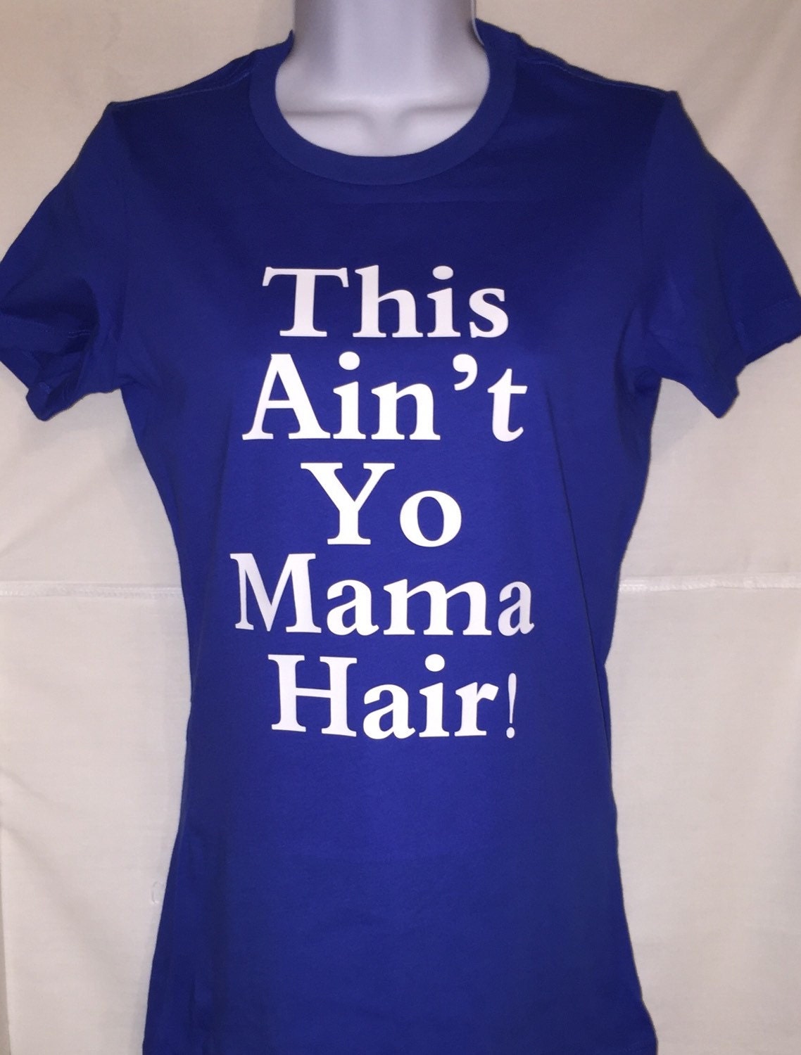 This Aint Yo Mama Hair Fitted Tee this-aint-yo-mama-hair-fitted-tee