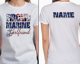Proud Marine Girlfriend with Custom Name T-Shirt (type name in notes at checkout)