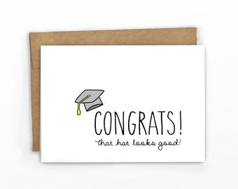 Funny Graduation Card ~ That Hat Looks Good! ~ Cypress Card Co.