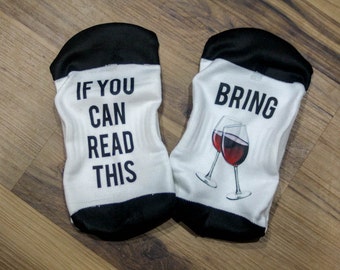 Bring me wine socks, If you can read this bring me a glass of wine, wine socks, gift for her, gift for him, stocking stuffer, christmas gift