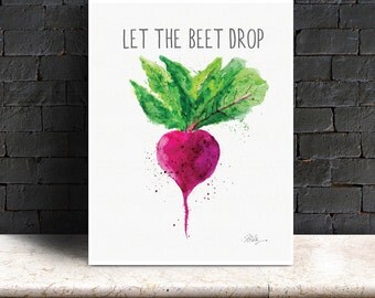 Watercolor Quote Print - Let the Beet Drop - Printable Download
