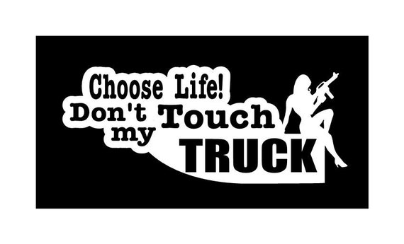 dont touch my truck dont touch my truck