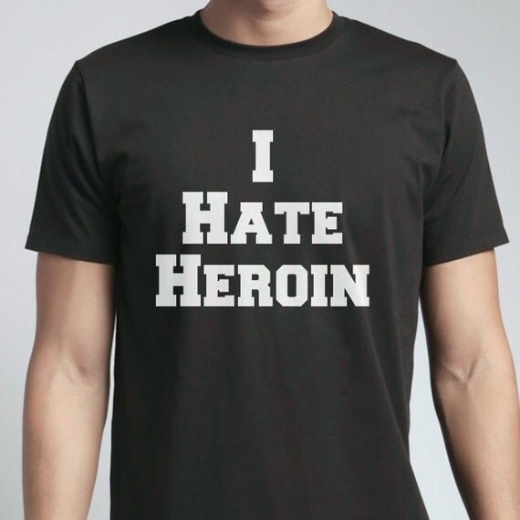 I hate Heroin shirt by RadDecals on Etsy