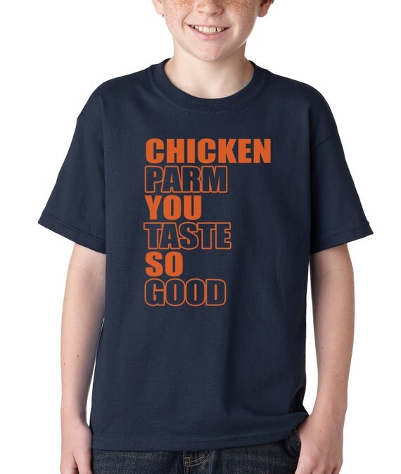 Kids Chicken Parm You Taste So Good Shirt Youth Peyton Jingle