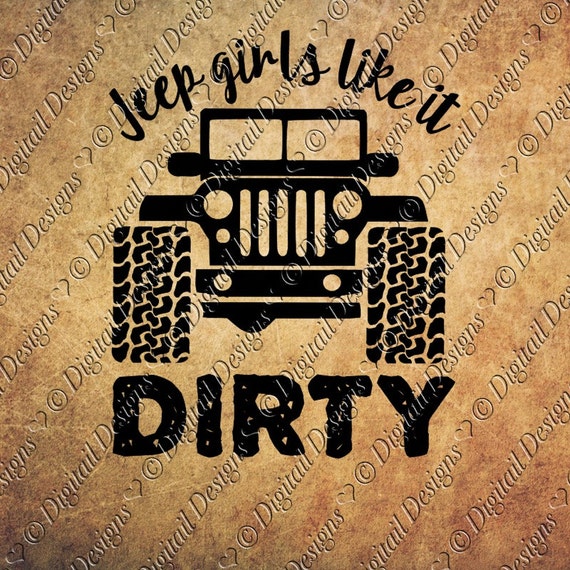 Jeep Girl's Like it Dirty SVG PNG DXF Eps Fcm Ai Cut file