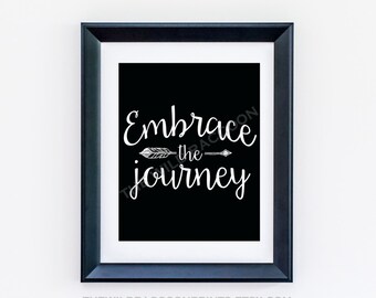 Embrace the Journey Journey Quotes Travel Quote Print 8x10