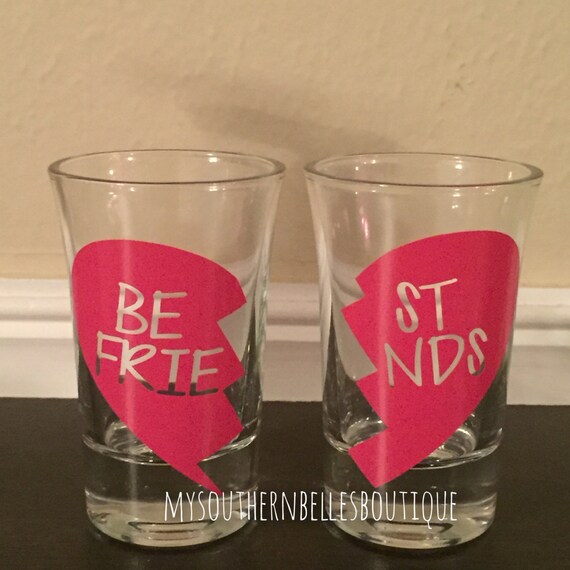 Best Friends Shot Glasses Best Friends Shots Friends Forever