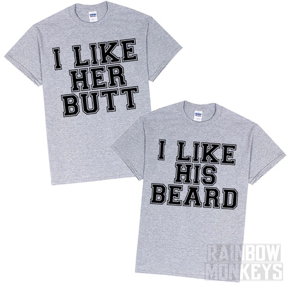 i like his beard i like her butt shirts