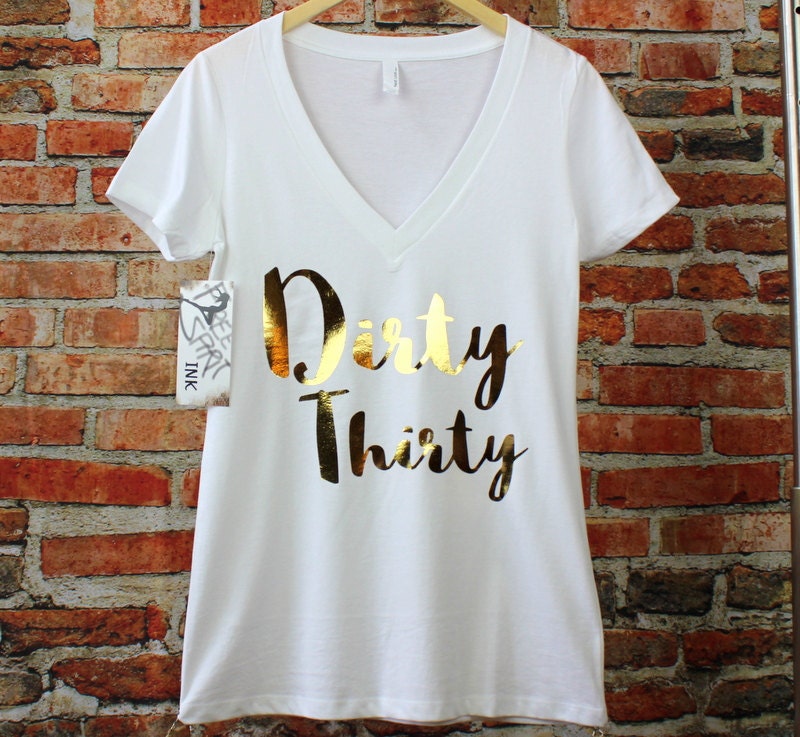 dirty thirty shirts for her