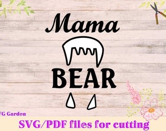 Mama Bear SVG file, Bear teeth svg, pdf for cricut, silhouette, other vinyl cutters, Mother's Day svg, angry bear svg
