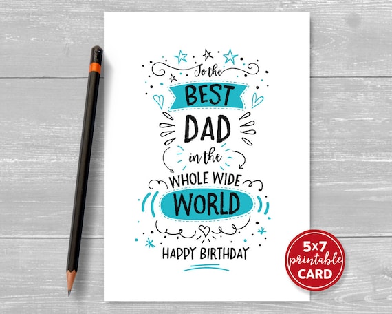 Printable Birthday Card For Dad To The Best Dad In The Whole