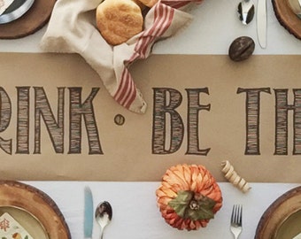 Thanksgiving Table Runner - Kraft Paper Table Runner - Eat Drink Be Thankful - caps - 1 pc.