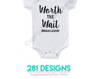Worth the Wait Onesie, Infertility Onesie, Miracle Baby Onesie, Miracle Onesie,