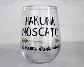 Hakuna Moscato Stemless Wine Glass 17oz, Funny Personalized Wine Glass - 21st Birthday - Birthday Gift - Custom Gift