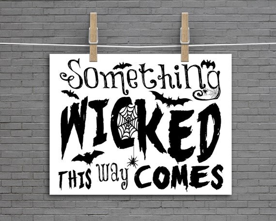 Something Wicked This Way Comes Printable by jenshirleycreative