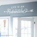 Adventure Wall Decal - Life is an Adventure - arrow wall decor - adventure quote