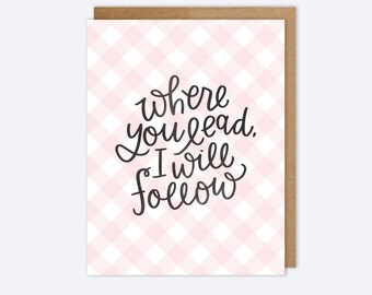 Gilmore Girls Card - Where You Lead, I Will Follow