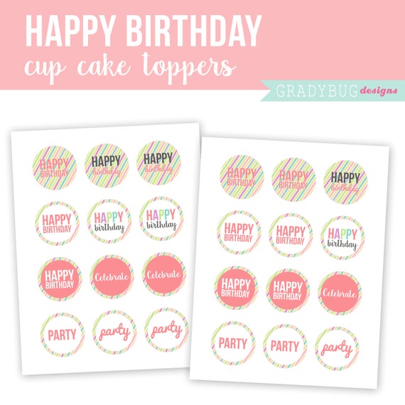 Happy Birthday Cupcake Toppers Printable Cupcake Decorations