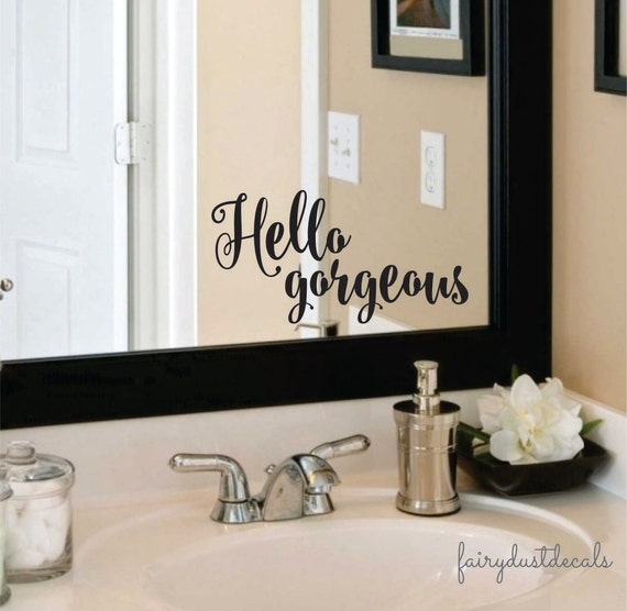 Hello Gorgeous Decal Bathroom Mirror Decoration by ...
