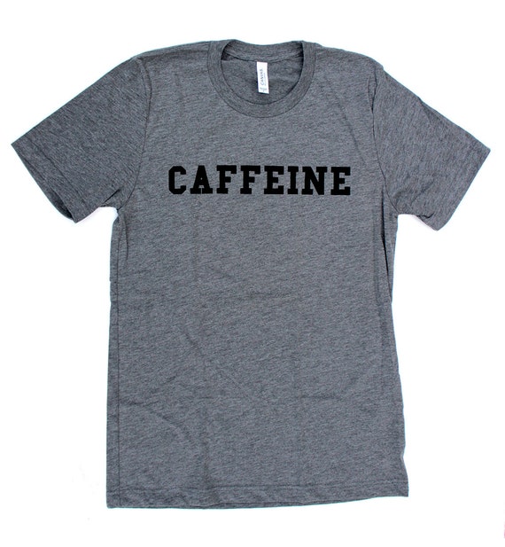 powered by caffeine t shirt