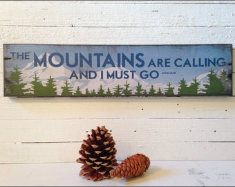The Mountains Are Calling And I Must Go, Handcrafted Rustic Wood Sign, Mountain Decor for Home and Cabin, 1038