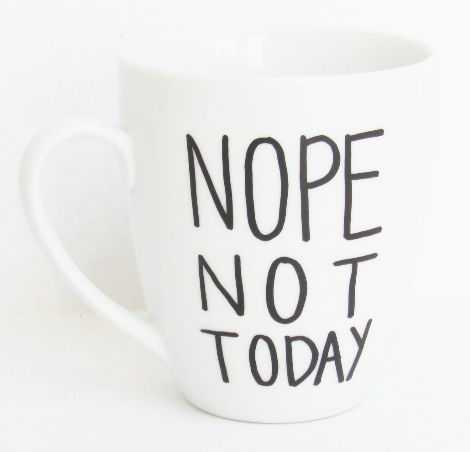 Nope Not Today Funny Coffee Mug