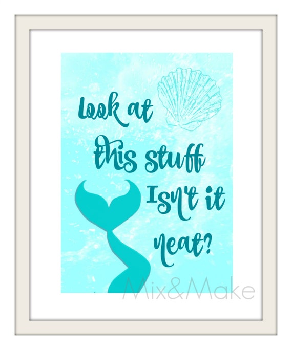 little mermaid inspired quote digital print 2 sizes included