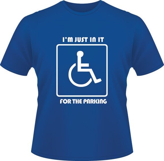 I M Just In It For The Parking Funny T Shirt