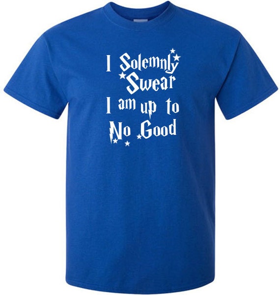 I Solemly Swear I Am Up To No Good T-Shirt Harry Potter books