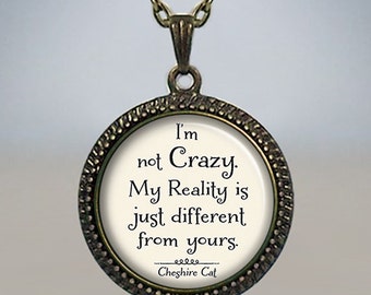 I'm not Crazy Cheshire Cat quote necklace, Alice in Wonderland jewelry, Alice pendant, literary quote necklace, literary jewelry