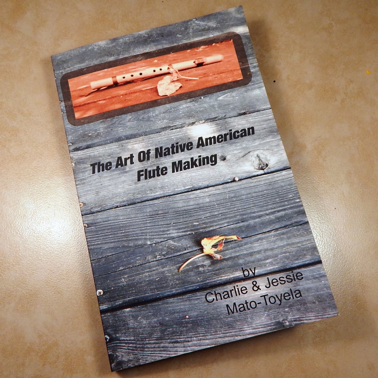 The Art of Native American Flute Making flute making book