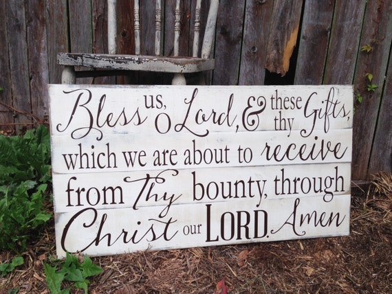 Bless us O Lord & These Thy Gifts Through by LibertyHouseDesigns