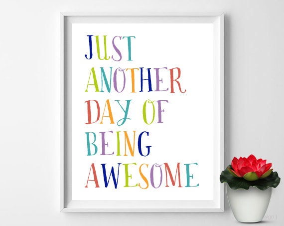 Just Another Day of Being Awesome Print Kids Printable Wall