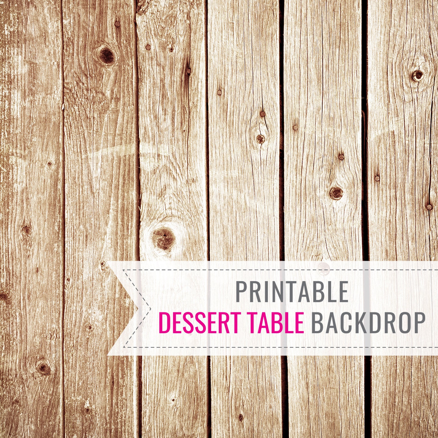 Wooden Printable DESSERT TABLE BACKDROP Birthday Backdrop
