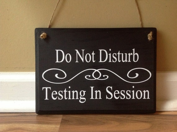 Testing In Session Do Not Disturb Class In Session door hanger