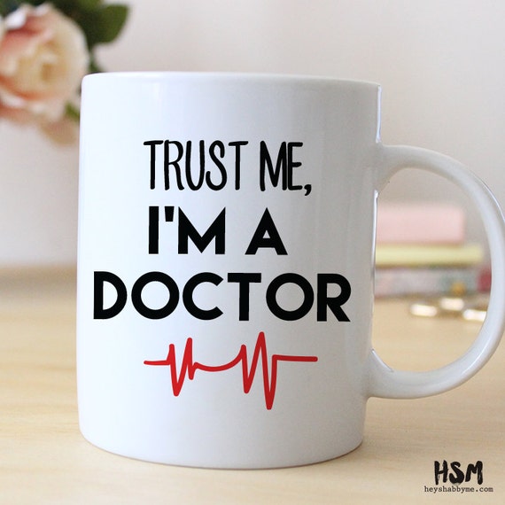 Trust Me, I'm a Doctor // 15oz Mug // Quotes Mug // Quotes // Ceramic Mug