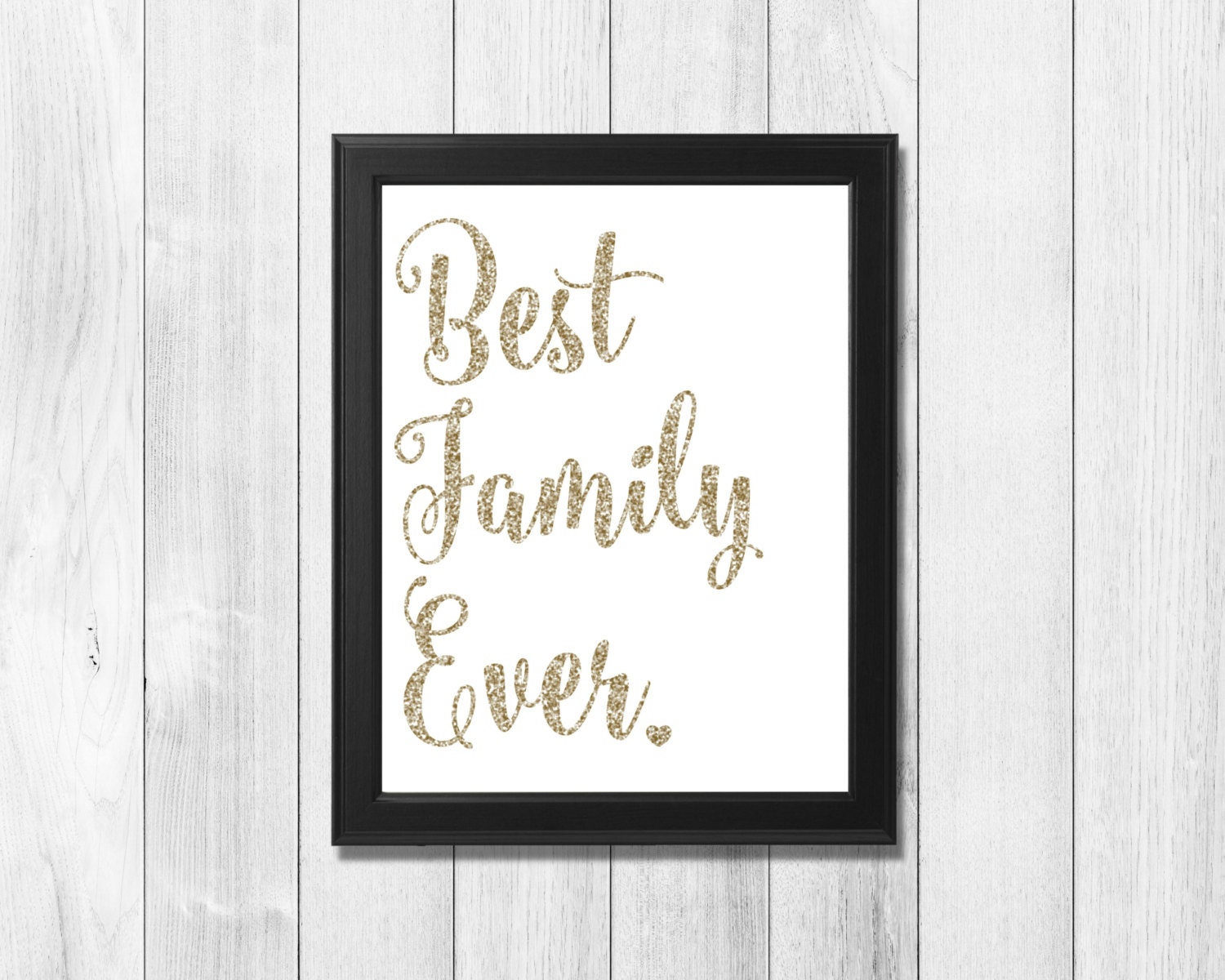 Best Family Ever gold glitter Digital print by ShopMonogramAlley